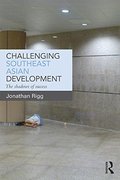 Challenging Southeast Asian Development: The shadows of success Challenging Southeast Asian Development: The shadows of success