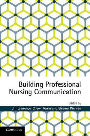 Building Professional Nursing Communication Skills Building Professional Nursing Communication Skills