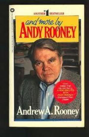 And More by Andy Rooney And More by Andy Rooney