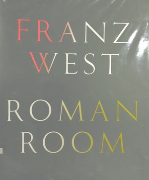 Franz West: Roman Room Franz West: Roman Room