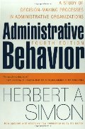Administrative Behavior, 4th Edition Administrative Behavior, 4th Edition