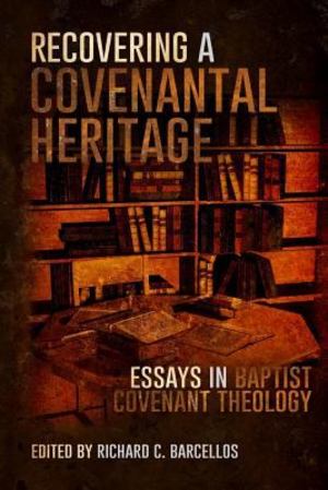 Recovering a Covenantal Heritage Recovering a Covenantal Heritage