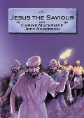 Jesus the Saviour - J 225 JES Jesus the Saviour - J 225 JES
