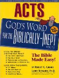 Acts: God's Word for the Biblically-Inept TM Acts: God's Word for the Biblically-Inept TM