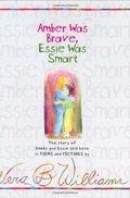 Amber Was Brave, Essie Was Smart (The Story of Amber and Essie Told Here in POEMS and PICTURES) Amber Was Brave, Essie Was Smart (The Story of Amber and Essie Told Here in POEMS and PICTURES)