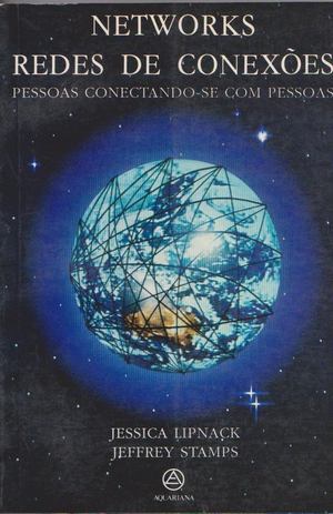 Networks Redes de Conexões: pessoas conectando-se com pessoas Networks Redes de Conexões: pessoas conectando-se com pessoas