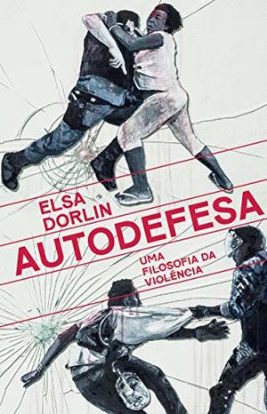 Autodefesa - Uma filosofia da violência Autodefesa - Uma filosofia da violência