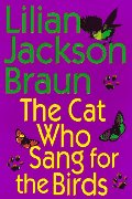 Cat Who Sang for the Birds, The Cat Who Sang for the Birds, The