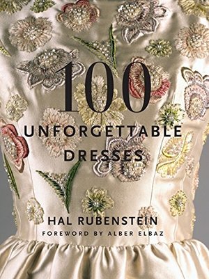 100 Unforgettable Dresses 100 Unforgettable Dresses