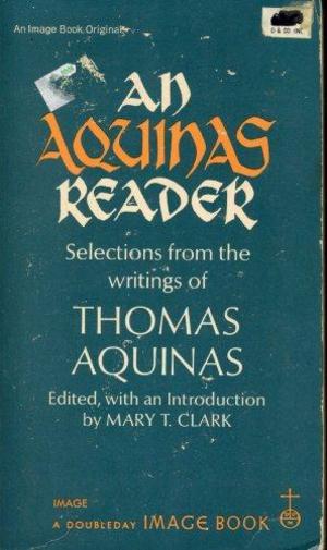 Aquinas Reader, An Aquinas Reader, An