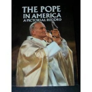 Pope in America: A Pictorial History, The Pope in America: A Pictorial History, The