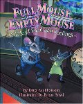 Full Mouse, Empty Mouse: A Tale of Food and Feelings Full Mouse, Empty Mouse: A Tale of Food and Feelings