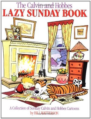 Calvin and Hobbes Lazy Sunday Book, The Calvin and Hobbes Lazy Sunday Book, The