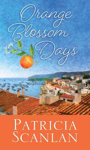 Orange Blossom Days Orange Blossom Days