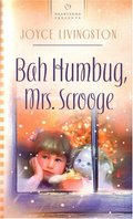 Bah Humbug, Mrs. Scrooge (Heartsong Presents #665) Bah Humbug, Mrs. Scrooge (Heartsong Presents #665)