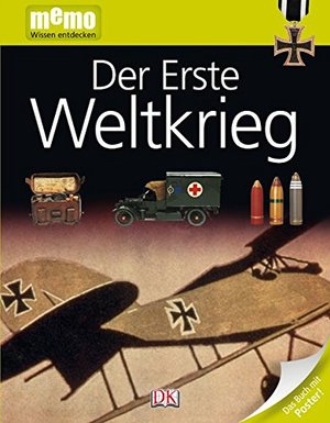 Der erste Weltkrieg (memo Wissen entdecken) Der erste Weltkrieg (memo Wissen entdecken)
