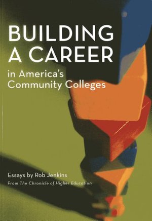 Building a Career in America's Community Colleges Building a Career in America's Community Colleges