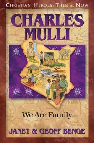 Christian Heroes - Then and Now - Charles Mulli Christian Heroes - Then and Now - Charles Mulli