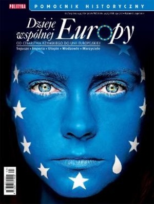 Dzieje wspólnej Europy. Od Cesarstwa Rzymskiego do Unii Europejskiej Dzieje wspólnej Europy. Od Cesarstwa Rzymskiego do Unii Europejskiej