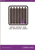 Being Single and the Spiritual Quest Being Single and the Spiritual Quest