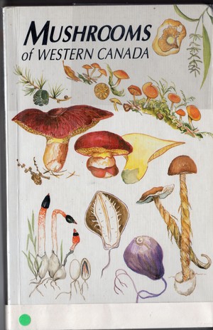 Mushrooms of Western Canada Mushrooms of Western Canada