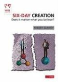 Six-Day Creation: Does it matter what you believe? (Wise Choices) Six-Day Creation: Does it matter what you believe? (Wise Choices)