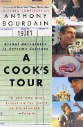 Cook's Tour: Global Adventures in Extreme Cuisines, A Cook's Tour: Global Adventures in Extreme Cuisines, A