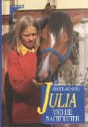Julia und die Nachtreiter Julia und die Nachtreiter