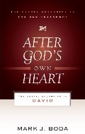 After God's Own Heart: The Gospel According To David After God's Own Heart: The Gospel According To David