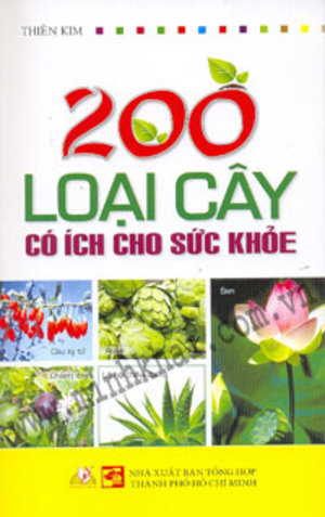200 Loại Cây Có Ích Cho Sức Khỏe 200 Loại Cây Có Ích Cho Sức Khỏe