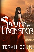 Sworn to Transfer (Courtlight #2) Sworn to Transfer (Courtlight #2)