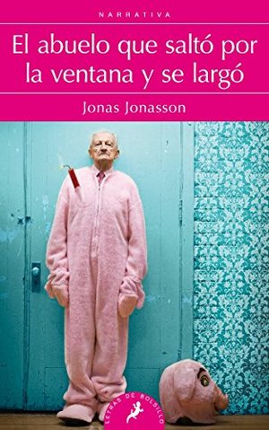 Abuelo Que Salto Por La Ventana y Se Largo, El (Spanish Edition) Abuelo Que Salto Por La Ventana y Se Largo, El (Spanish Edition)