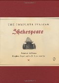 Complete Pelican Shakespeare, The Complete Pelican Shakespeare, The