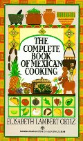 Complete Book of Mexican Cooking Complete Book of Mexican Cooking