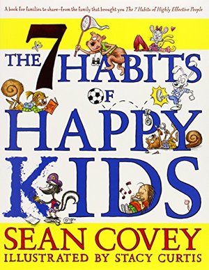 7 Habits of Happy Kids 7 Habits of Happy Kids