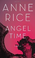 Angel Time: The Songs of the Seraphim, Book One Angel Time: The Songs of the Seraphim, Book One