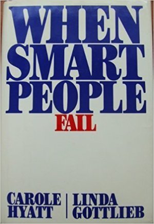 When Smart People Fail When Smart People Fail