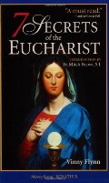 7 Secrets of the Eucharist 7 Secrets of the Eucharist