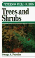 Field Guide to Trees and Shrubs (Peterson Field Guides), A Field Guide to Trees and Shrubs (Peterson Field Guides), A