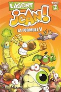 L'Agent Jean ! - Tome 2: La formule V L'Agent Jean ! - Tome 2: La formule V