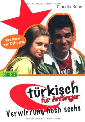 Türkisch für Anfänger, Band 2: Verwirrung hoch sechs Türkisch für Anfänger, Band 2: Verwirrung hoch sechs