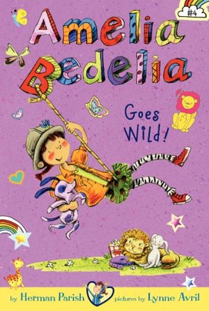 Amelia Bedelia Goes Wild! Amelia Bedelia Goes Wild!