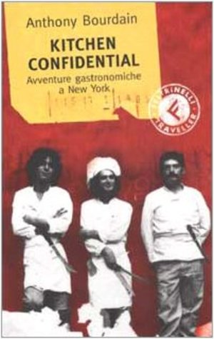 Kitchen confidential. Avventure gastronomiche a New York Kitchen confidential. Avventure gastronomiche a New York