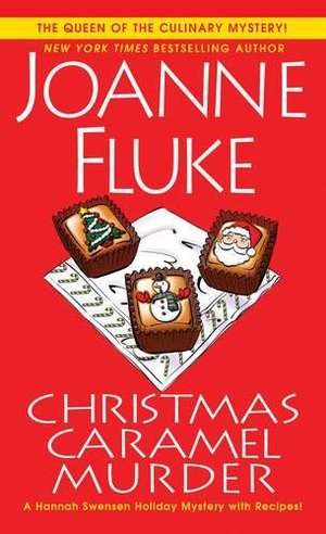 Christmas Caramel Murder (A Hannah Swensen Mystery) Christmas Caramel Murder (A Hannah Swensen Mystery)