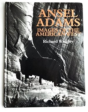 Ansel Adams: Images of the American West Ansel Adams: Images of the American West