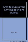 Architecture of the City (Oppositions books) Architecture of the City (Oppositions books)