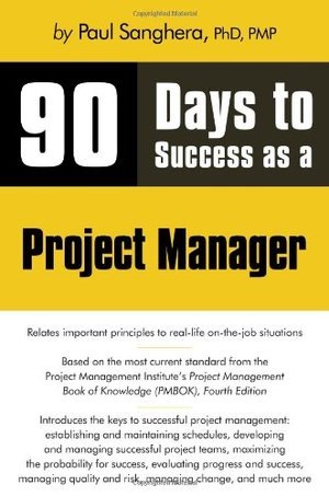 *90 Days to Success as a Project Manager *90 Days to Success as a Project Manager