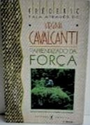 Aprendizado da Força, O Aprendizado da Força, O