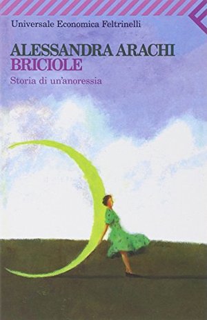 Briciole. Storia di un'anoressia Briciole. Storia di un'anoressia