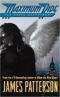 Angel Experiment (Maximum Ride, Book 1), The Angel Experiment (Maximum Ride, Book 1), The